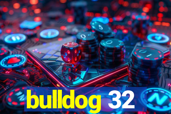 bulldog 32